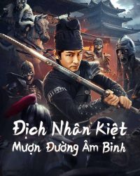 Địch Nhân Kiệt: Mượn Đường Âm Binh